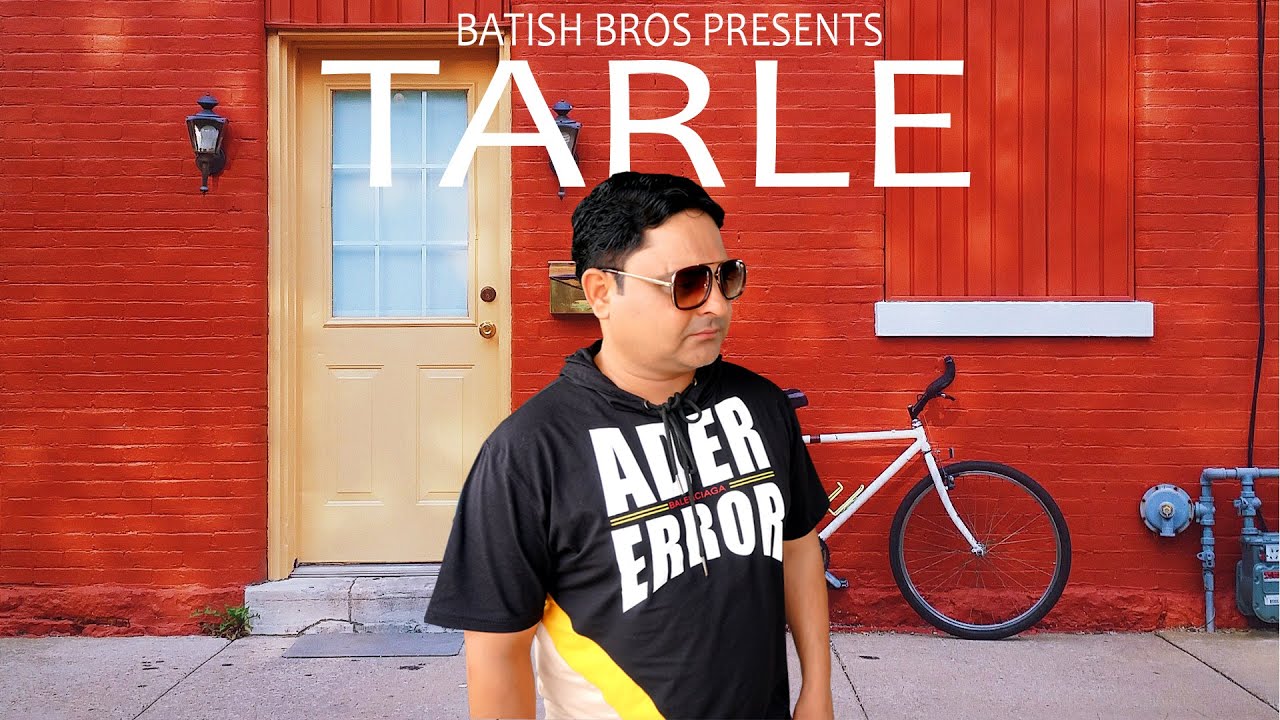 Tarle  FULL HD Chanpreet Channi  Batish  Batish Bros  New Punjabi Hit Songs 2019