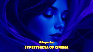 Synesthesia Of Cinema - Gsuperior Official Music