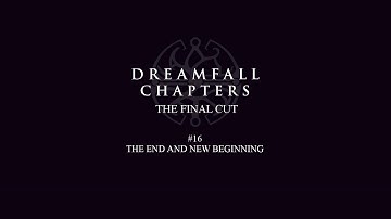 Dreamfall Chapters (The Final cut) - #16 - The End and New Beginning