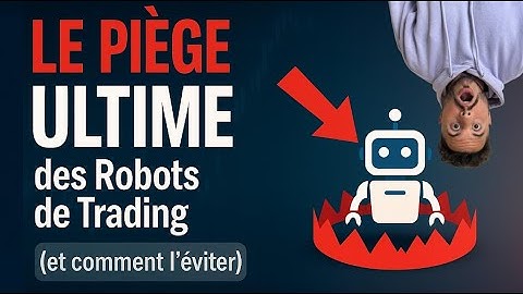 Ces robots de trading vous piègent !!! 😡😡