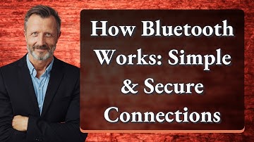 How Bluetooth Works: Simple & Secure Connections