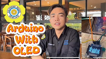 GAMPANG?, Begini Cara menggunakan OLED dan Arduino Uno || POLITEKNIK NEGERI SRIWIJAYA