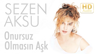 Sezen Aksu - Onursuz Olmasın Aşk  Resimi