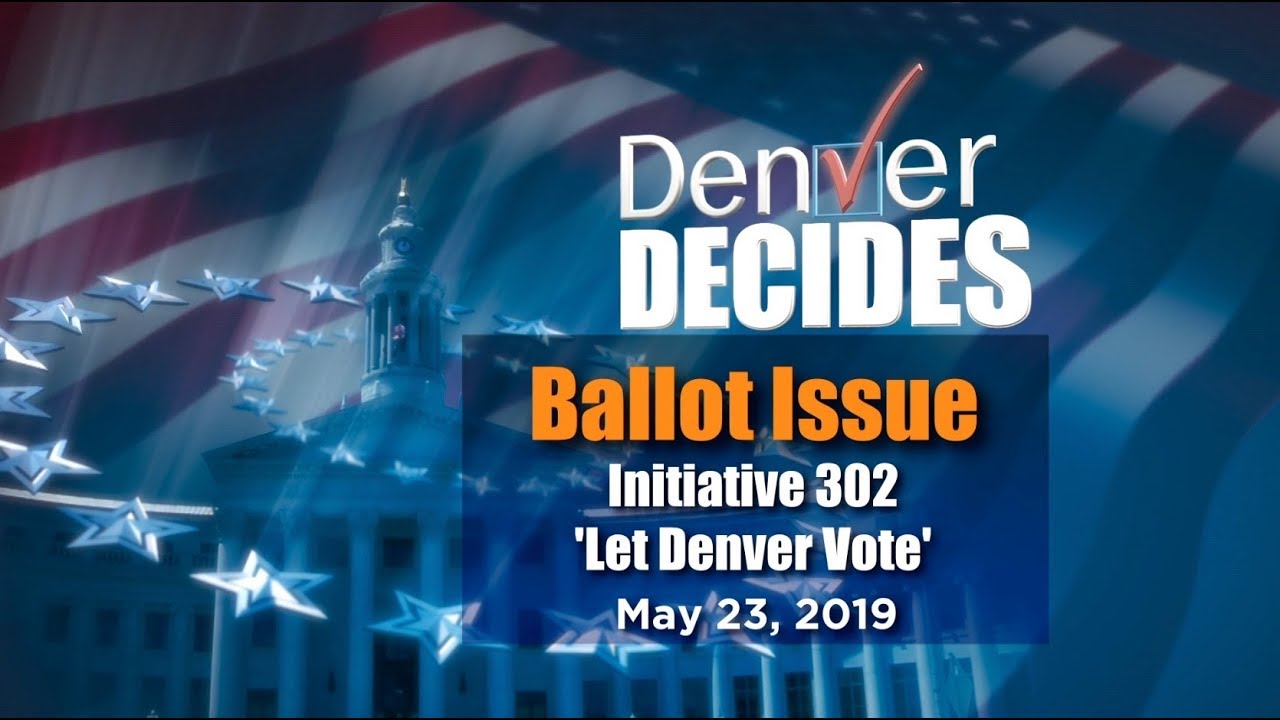 Denver Decides 2019 _ Ballot Initiative 302 Let Denver Vote YouTube