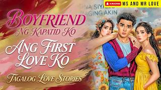 BOYFRIEND NG KAPATID KO AY ANG FIRST LOVE KO I Tagalog Love Story I True Story