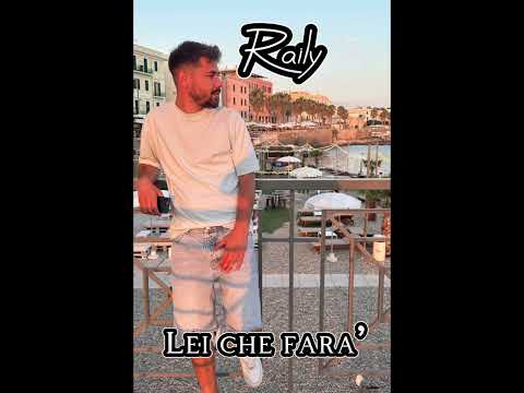 Raily - Lei che farà (Official Audio) 2023
