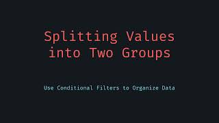 Split Values into Two Groups by Filter