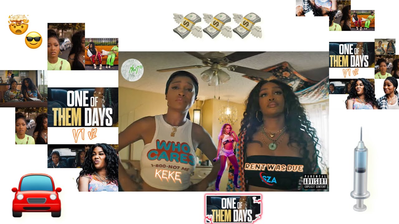 SZA KEKE PALMER TINASHE - ONE OF THEM DAYS V1 V2 / RENT WAS DUE TRAILER MIX | ONE OF THEM DAYS OST