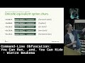Command-Line Obfuscation: You Can Run, _and_ You Can Hide - Wietze Beukema