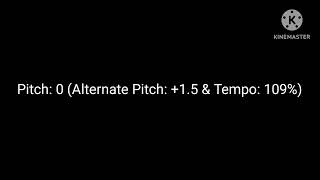 Pitch: -12 to +12 (A.K.A. Rate: 109%) (No Copyright Strike)