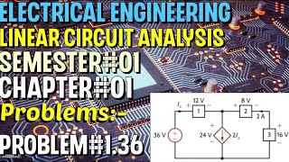 Linear Circuit Analysis | Chapter#01 | Problem#1.36 | Basic Engineering Circuit Analysis