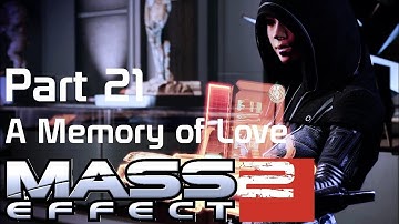 Mass Effect 2 - Part 21 - A Memory of Love (Legendary Edition w/Mods)