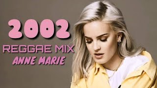 Download Lagu 2002-ANNE MARIE [REGGAE MIX] Boss Aga Tv MP3