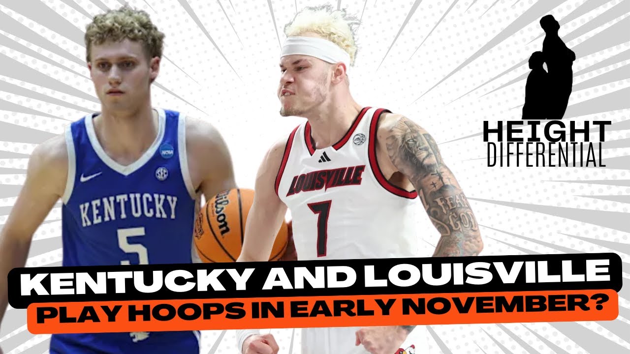 Is Kentucky vs. Louisville in Early November Good for College Basketball?