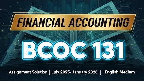 IGNOU BCOC 131 Assignment Solution 2025-26 | English Medium | Solved Answers