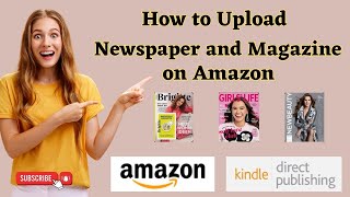 How to upload Newspaper and Magazine on Amazon | making money publishing books | newspaper on kindle