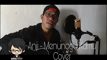 Anji - Menunggu Kamu Cover