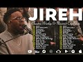 Jireh Most Beautiful Firm Foundation Chandler Moore Elevation Worship Maverick City Music 