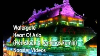 Watergate - Heart Of Asia ( Hemstock & Jennings Remix ) HQ