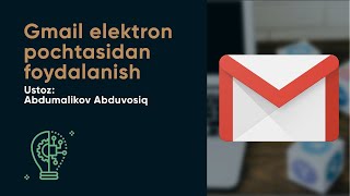 Gmail elektron pochtasidan foydalanish