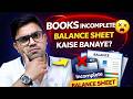 Incomplete Books ko Final Kaise Kare Step by Step | Missing Data ko Kaise Finalize kaise Kare