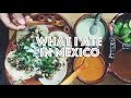 WHAT I ATE IN MEXICO (VEGAN)