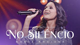 Mabia Rhaiane | No Silêncio (Clipe Oficial)