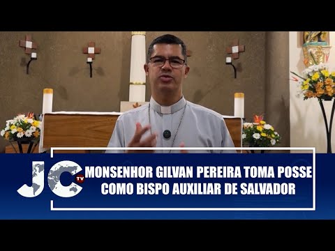 Monsenhor Gilvan Pereira toma posse como Bispo Auxiliar de Salvador – Esperança Viva – JCTV–23/09/25