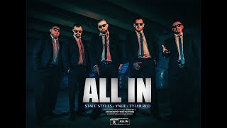 Stacc Styles x Tyler Red x Ynot | All In [official Music Video]