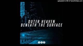 Outer Heaven - Beneath The Surface