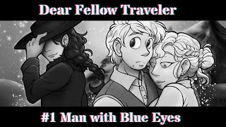 Dear Fellow Traveler ||#1 Man with Blue Eyes|| Original Characters