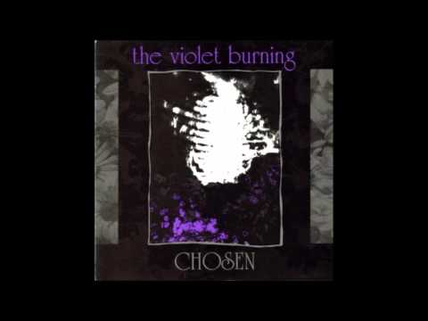 The Violet Burning — The Violet Burning - 7 - The Last Ones - Chosen (1989)