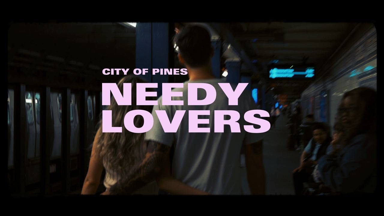 Watch City of Pines - NEEDY LOVERS (Official Music Video) on YouTube Watch City of Pines - NEEDY LOVERS (Official Music Video) on YouTube