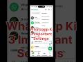 3 Secret Whatsapp Feature | whatsapp 3 Important settings | whatsapp 3 hidden settings #whatsapp