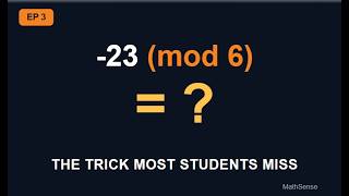 -23 (mod 6) =  The Trick Most Students Miss