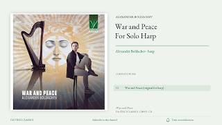 Alexander Boldachev: War and Peace for Solo Harp | Complete