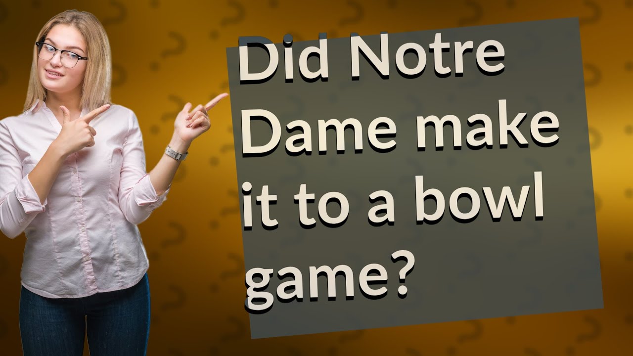 Did Notre Dame Make It To A Bowl Game YouTube did-notre-dame-make-it-to-a-bowl-game-youtube