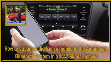 How to stream audio from a mobile to the Amundsen Bluetooth System in a 2017 Skoda Octavia