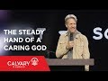 The Steady Hand of a Caring God - Romans 8:28-30 - Skip Heitzig