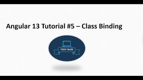 Angular 13 Tutorial #5   Class binding