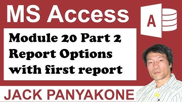 CMS Module 20 Part 2 Report Options - Microsoft Access