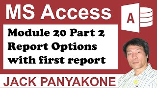 Famous CMS Module 20 Part 2 Report Options - Microsoft Access Wealth