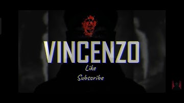 VINCENZO INTRO VIDEO PLEASE SUPPORT MY YOUTUBE CHANEL