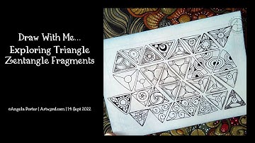 #DrawWithMe - Exploring Triangular #Zentangle Fragments