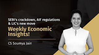 This Week in Finance: SEBI's Crackdown, AIF Regulations & LIC's new move | CS Soumya Jain