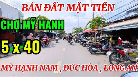 Bán đất mặt tiền chợ Mỹ Hạnh Nam , Đức Hòa , Long An .