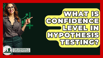 What Is Confidence Level In Hypothesis Testing? - The Friendly Statistician
