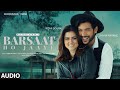 Jubin Nautiyal Barsaat Ho Jaaye Audio Love Song Shivin Ridhi Payal Rashmi Virag Bhushan K Jubin Nautiyal Barsaat Ho Jaaye Audio Love Song Shivin Ridhi Payal Rashmi Virag Bhushan K