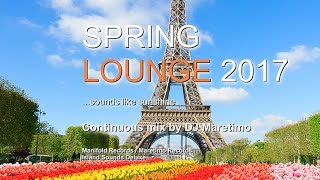 DJ Maretimo - Spring Lounge 2017 (Full Album) HD, chill sounds like sunshine