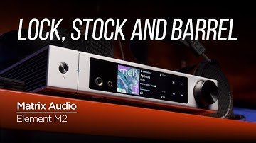 NEW music streamer, DAC, preamp and headphone amplifier: Matrix Audio Element M2 review